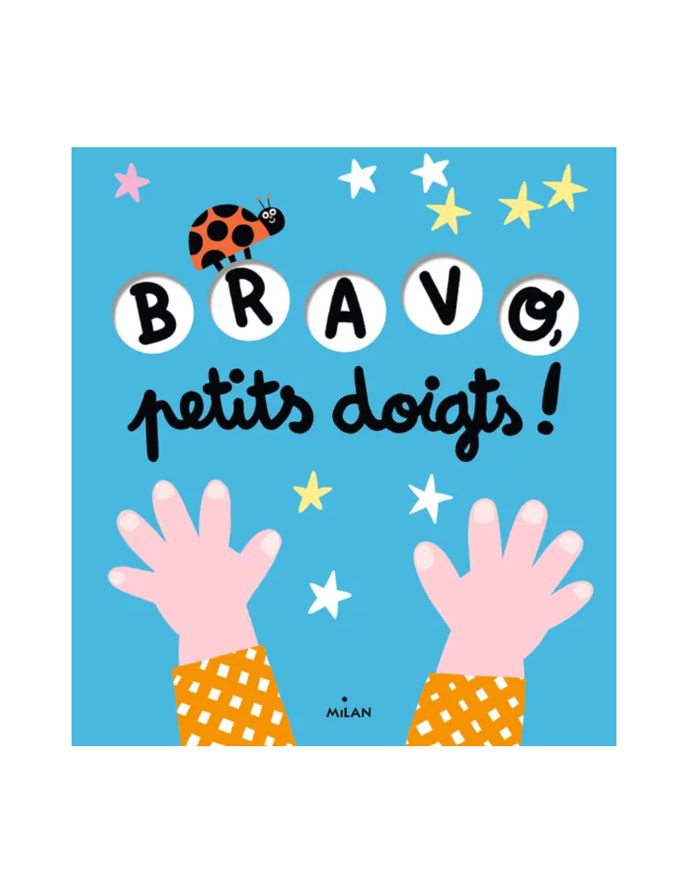 BRAVO PETITS DOIGTS !